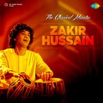 The Classical Maestro Zakir Hussain - Ustad Alla Rakha Song Download